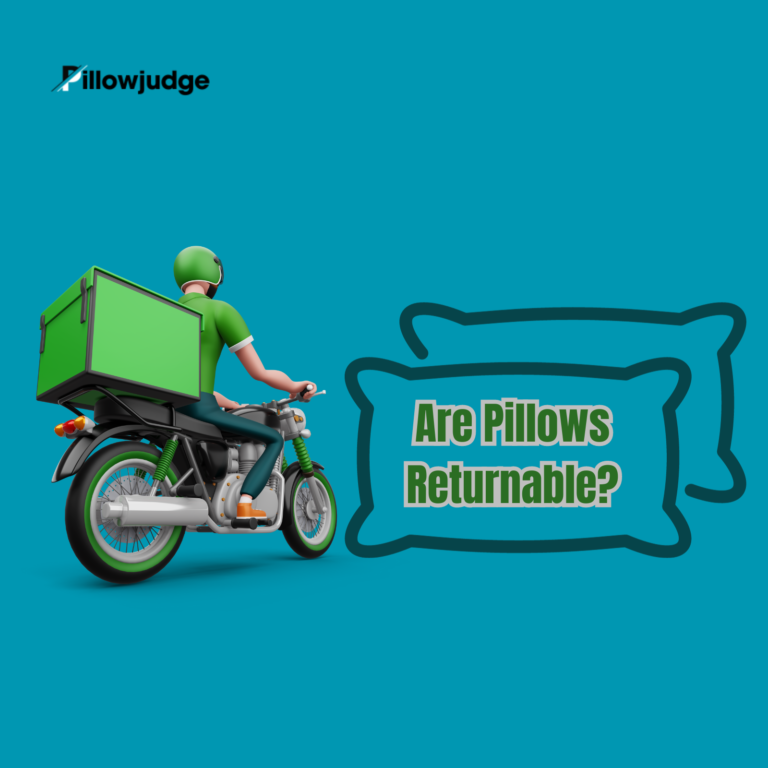 Are Pillows Returnable? A Complete Guide To Pillow Return Policies