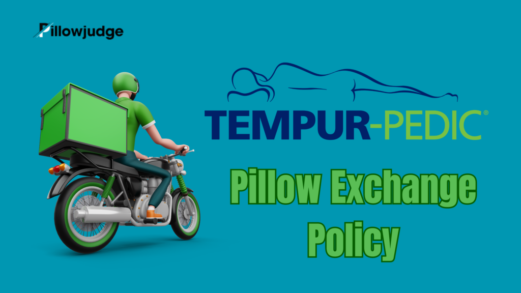 Tempur Pedic Pillow Return Policy