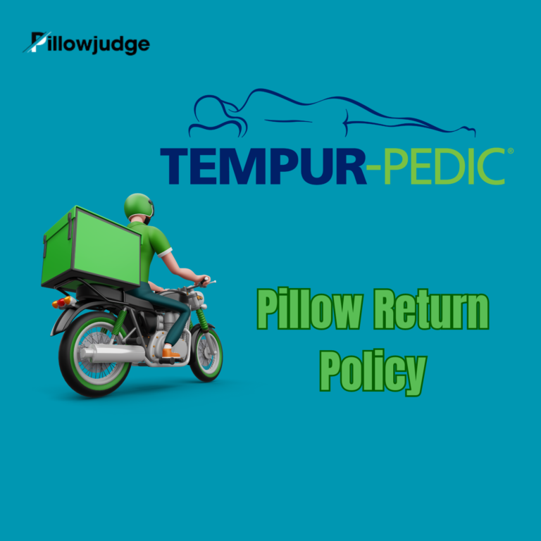 Tempur Pedic Pillow Return Policy (Fail-Proof Return Strategy)