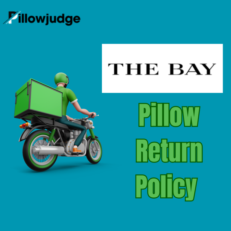 The Bay Pillow Return Policy (Opened Or After 30 Days)