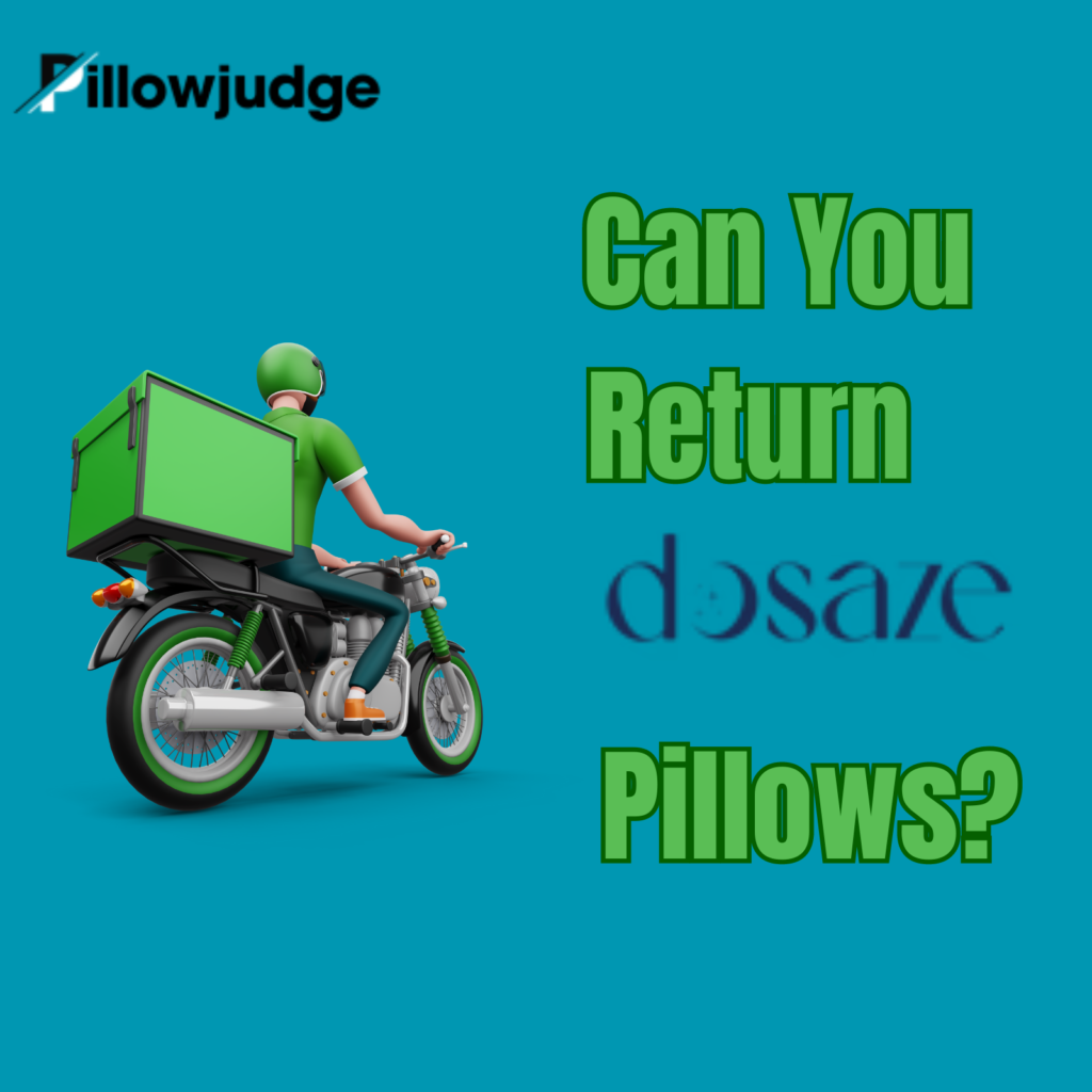 Dosaze pillow return policy