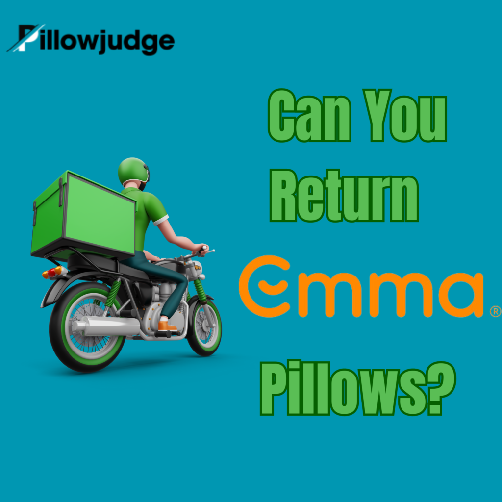 Emma Pillow Return Policy