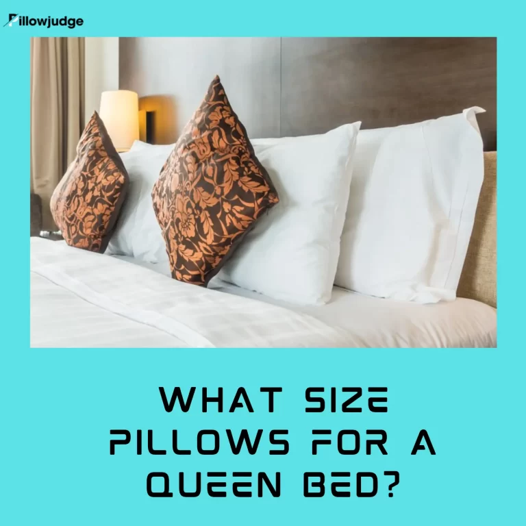 What Size Pillows For a Queen Bed? Get All The Sizes Right!