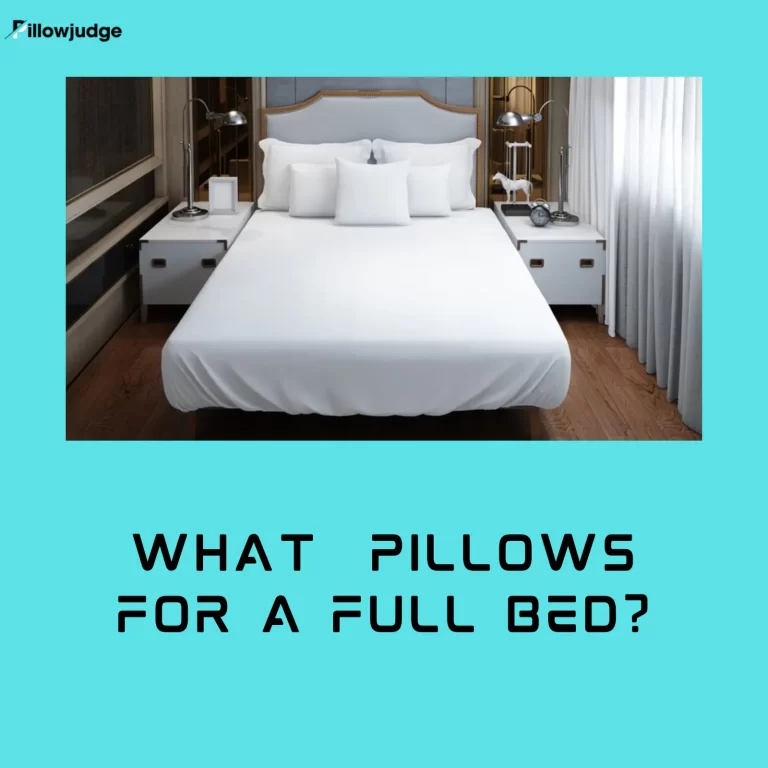 What Size Pillows For A Full Bed?