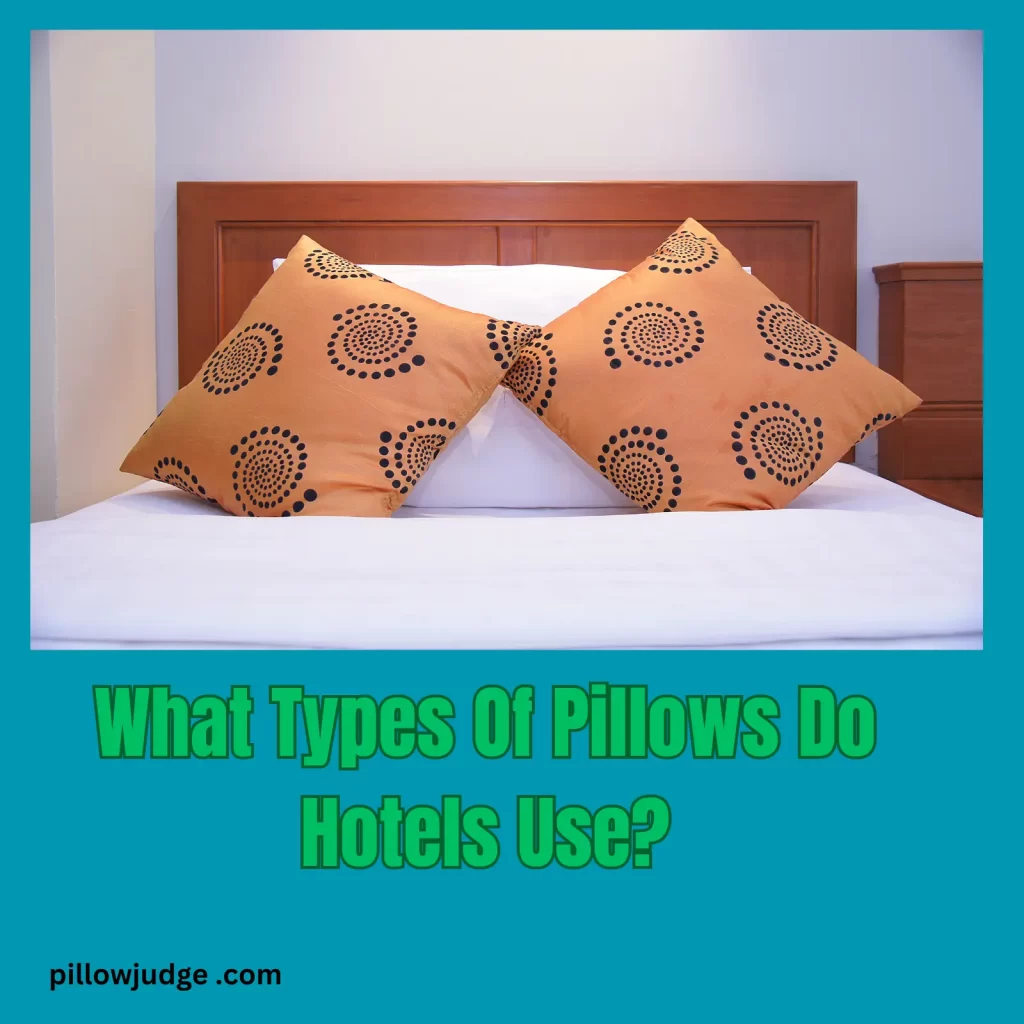 What Pillows Do Hotels Use