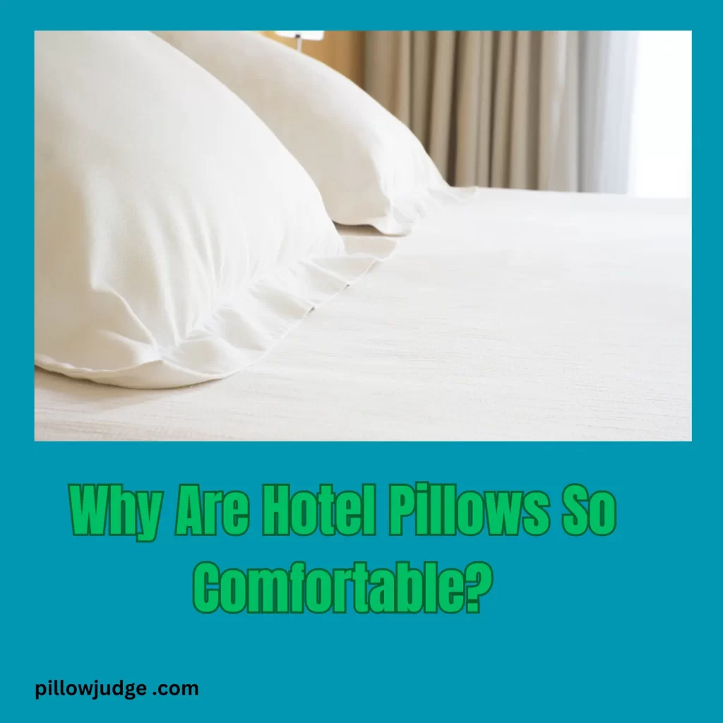 What Pillows Do Hotels Use