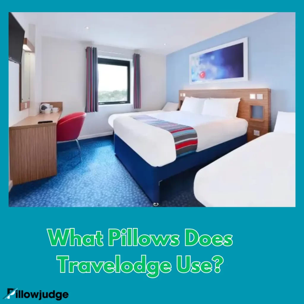 What Pillow Does Travelodge Use